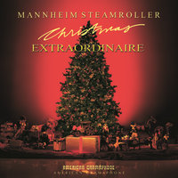 Some Children See Him - Mannheim Steamroller