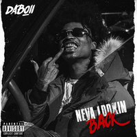 Neva Lookin Back - DaBoii, DCMBR