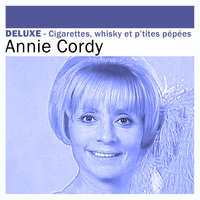 Cigarettes, whisky et p’tites pépées - Annie Cordy