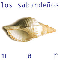 A Por el Mar - Los Sabandeños, Luis Eduardo Aute
