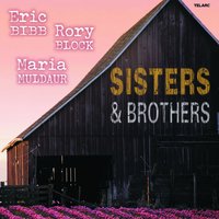 Gotta Serve Somebody - Eric Bibb, Rory Block, Maria Muldaur
