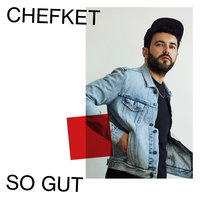 So Gut - Chefket