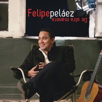 Al Final Del Sendero - Felipe Peláez