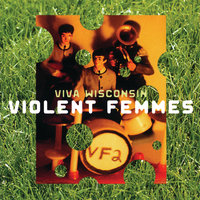 Dahmer Is Dead - Violent Femmes