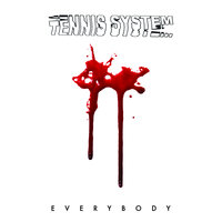 E V E R Y B O D Y - Tennis System