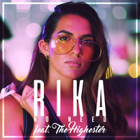No Need - RIKA, THE HIGHESTER