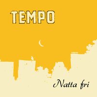 Natta Fri - Tempo