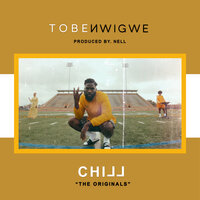 CHIŁŁ. - Tobe Nwigwe
