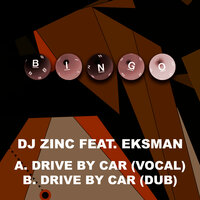 Drive by Car - DJ Zinc, Eksman