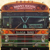 Break It You Buy It - Danny Michel, The Garifuna Collective