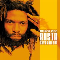 Rasta Government - Takana Zion
