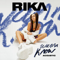 Wanna Know - RIKA