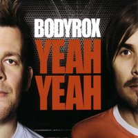 Yeah Yeah - Bodyrox, Luciana