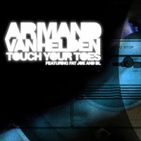 Touch Your Toes - Armand Van Helden, Fat Joe, BL