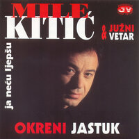 Osudjen sam da te volim - Mile Kitić