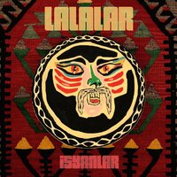 Isyanlar - Lalalar
