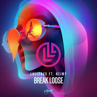 Break Loose - NEIMY, Lulleaux