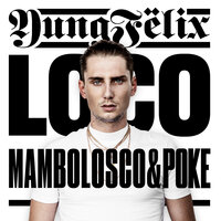 Loco - Yung Felix, Poke, MamboLosco