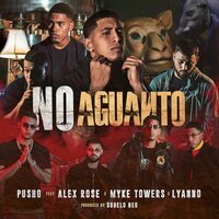 No Aguanto - Myke Towers, Pusho, Alex Rose