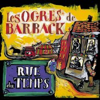 Le délire des deux alcooliques - Les Ogres De Barback