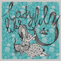 I'm Terrified of Being - Ladylike Lily