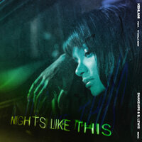 Nights Like This - Kehlani, Snakehips, B. Lewis