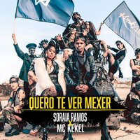 Quero-Te Ver Mexer - Soraia Ramos, MC Kekel