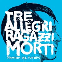 Codalunga - Tre Allegri Ragazzi Morti