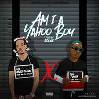 Am I a Yahoo Boy - Naira Marley, Zlatan