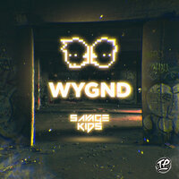 WYGND - Savage Kids