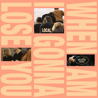 When Am I Gonna Lose You - Local Natives, Medasin