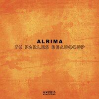 Tu parles beaucoup - Alrima
