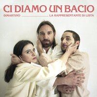 Ci diamo un bacio - Dimartino, La rappresentante di lista