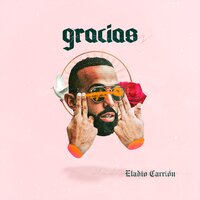Gracias - Eladio Carrion