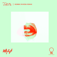 Tell Me - Wateva, Robbie Rivera