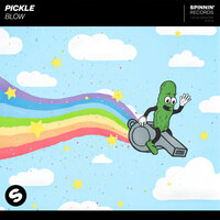 Blow - Pickle