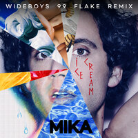 Ice Cream - MIKA, Wideboys