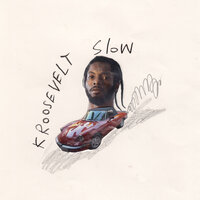 Slow - K. Roosevelt