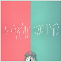 Look at the Time - Love-Sadkid, Gould