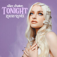 Tonight - Alice Chater, Kokiri