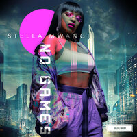 No Games - Stella Mwangi