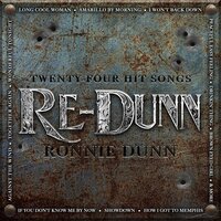 I Can't Help It (If I'm Still in Love with You) - Ronnie Dunn
