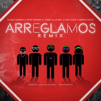 Arreglamos - Eladio Carrion, Joniel El Lethal, EZ Made Da Beat