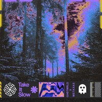 Take It Slow - GHSTWRLD, Metaxas
