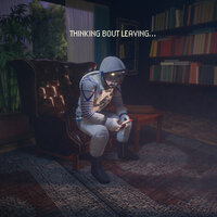Thinking 'bout Leaving - Phil Beaudreau