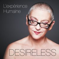 Tes voyages me voyagent - Desireless