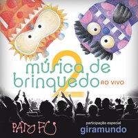 Uh Uh Uh,Lá Lá Lá, Ié Ié - Pato Fu, Giramundo