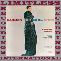 (What Can I Say) After I Say I'm Sorry - Carmen McRae