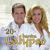 So Vai Dar Eu e Voce - Banda Calypso