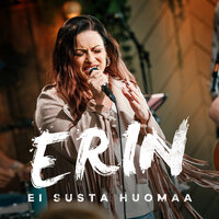 Ei susta huomaa (Vain elämää kausi 10) - Erin